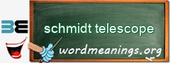 WordMeaning blackboard for schmidt telescope